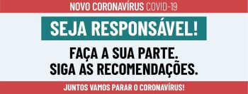 Novo Coronavírus - COVID19 (seja responsável, faça a sua parte)